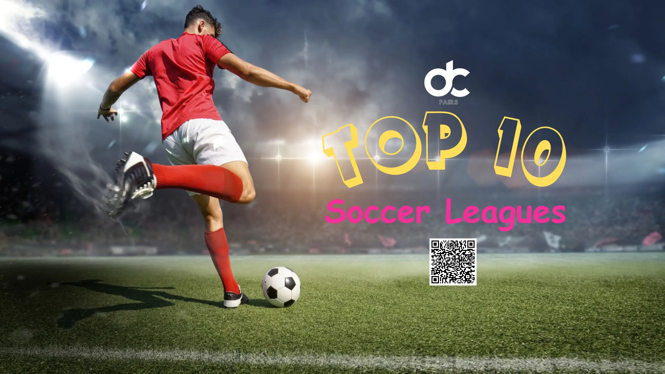 Global Football Fever Unveiling the Top 10 Soccer Leagues Around the World